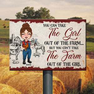 You Can't Take The Farm Out Of The Girl Personalized Farmer Metal Sign - Metal Wall Art - GoDuckee