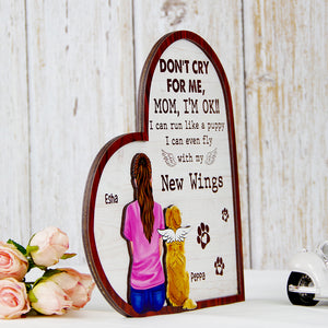 Don't Cry For Me Mom I'm Ok Personalized Heaven Dog Layered Wood Sign Stand - Wood Sign - GoDuckee