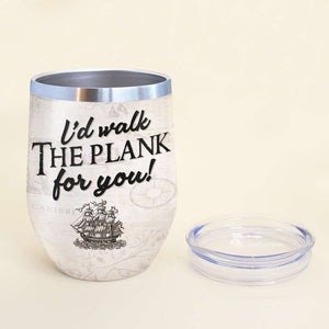 Personalized Pirate Couple Wine Tumbler - I'd Walk The Plank For You - Wine Tumbler - GoDuckee