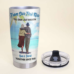 From Our First Kiss Till Our Last Breath Personalized Beach Tumbler Cup, Gift For Couple - Tumbler Cup - GoDuckee