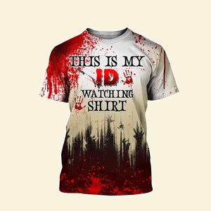 Blood Splatter Shirt - This Is My Watching ID Shirt - AOP Products - GoDuckee