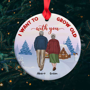 Old Couple I Want To Grow Old With You, Personalized Ceramic Ornament, Christmas Gift For Couples - Ornament - GoDuckee