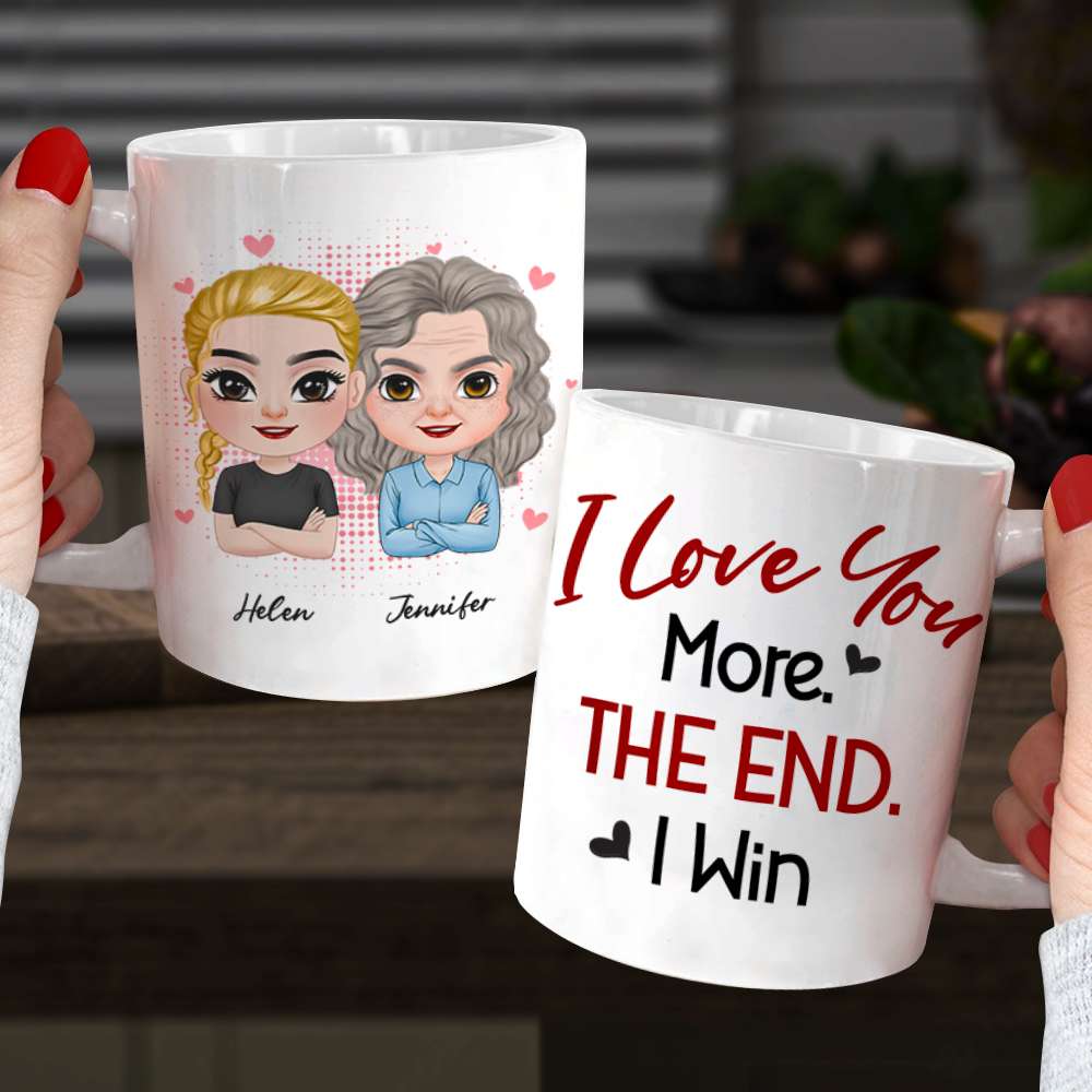 I Love You More, Personalized Mug, Gift For Mother's Day - Coffee Mug - GoDuckee