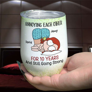 Annoying Each Other, Gift For Couple, Personalized Tumler, Funny Couple Tumbler, Anniversary Gift - Wine Tumbler - GoDuckee