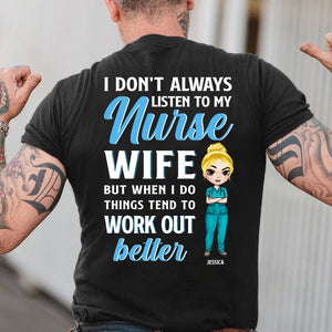 Gift For Nurse's Husband - Personalized Nurse Shirts - I Don't Always Listen To My Nurse Wife - Shirts - GoDuckee