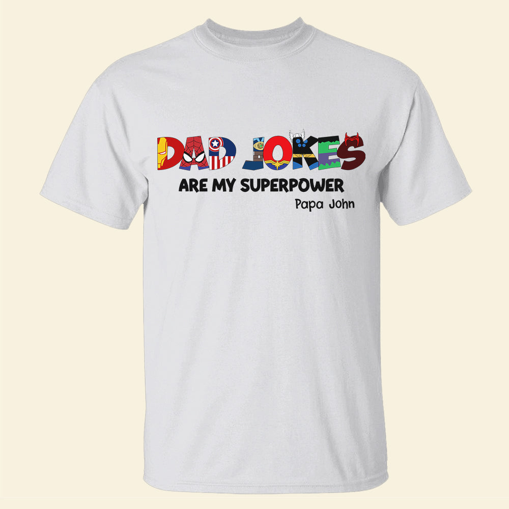 Dad Jokes Are My Superpower Personalized Dad Shirt Gift For Family - Shirts - GoDuckee