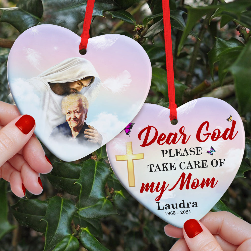 Dear God Please Take Care Of My Mom - Personalized Ceramic Ornament - Memorial Gift - Ornament - GoDuckee