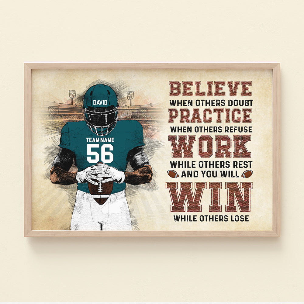 Believe When Others Doubt Practice When Others Refuse - Personalized Football Canvas Print - Poster & Canvas - GoDuckee