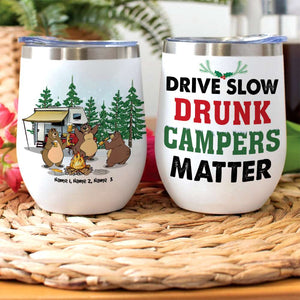 Personalized Camping Bear Buddies Wine Tumbler - Drive Slow Drunk Campers Matter - Wine Tumbler - GoDuckee