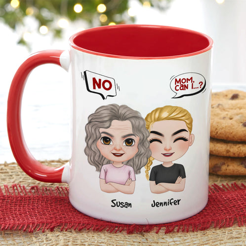 Mom, Thanks For Always Saying No, Gift For Mom, Personalized Mug, Mom And Kid Mug, Mother's Day Gift - Coffee Mug - GoDuckee