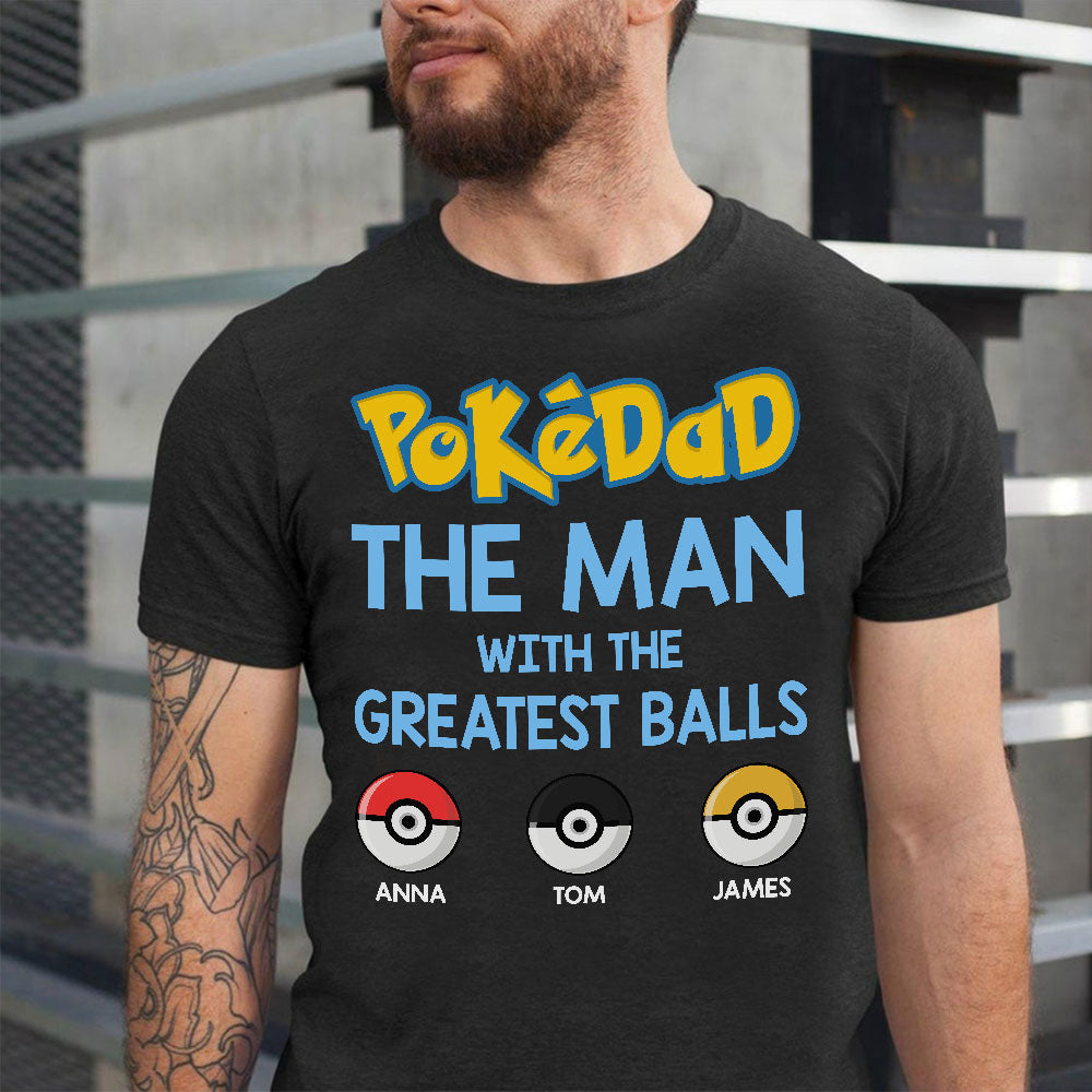 Dad The Man With The Greatest Balls Personalized Father's Day Shirt, Gift For Dad - Shirts - GoDuckee