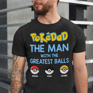 Dad The Man With The Greatest Balls Personalized Father's Day Shirt, Gift For Dad - Shirts - GoDuckee