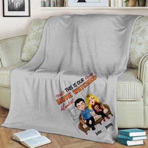 This Is Our Movie Watching Blanket Personalized Couple Blanket, Gift For Couple - Blanket - GoDuckee