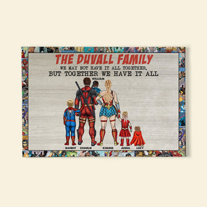 We May Not Have It All Together But Together We Have It All Personalized Canvas Print - Poster & Canvas - GoDuckee