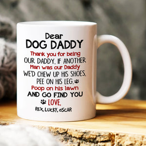 Dear Dog Daddy, Gift For Dog Lover, Personalized Mug, Dogs Mug, Father's Day Gift - Coffee Mug - GoDuckee