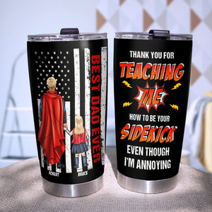 Thank For Teaching Me Personalized Tumbler Cup, Father's Gift - Tumbler Cup - GoDuckee