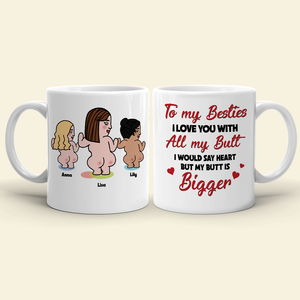 To My Besties I Love You With All My Butt, Besties Dancing Beach - Coffee Mug - GoDuckee
