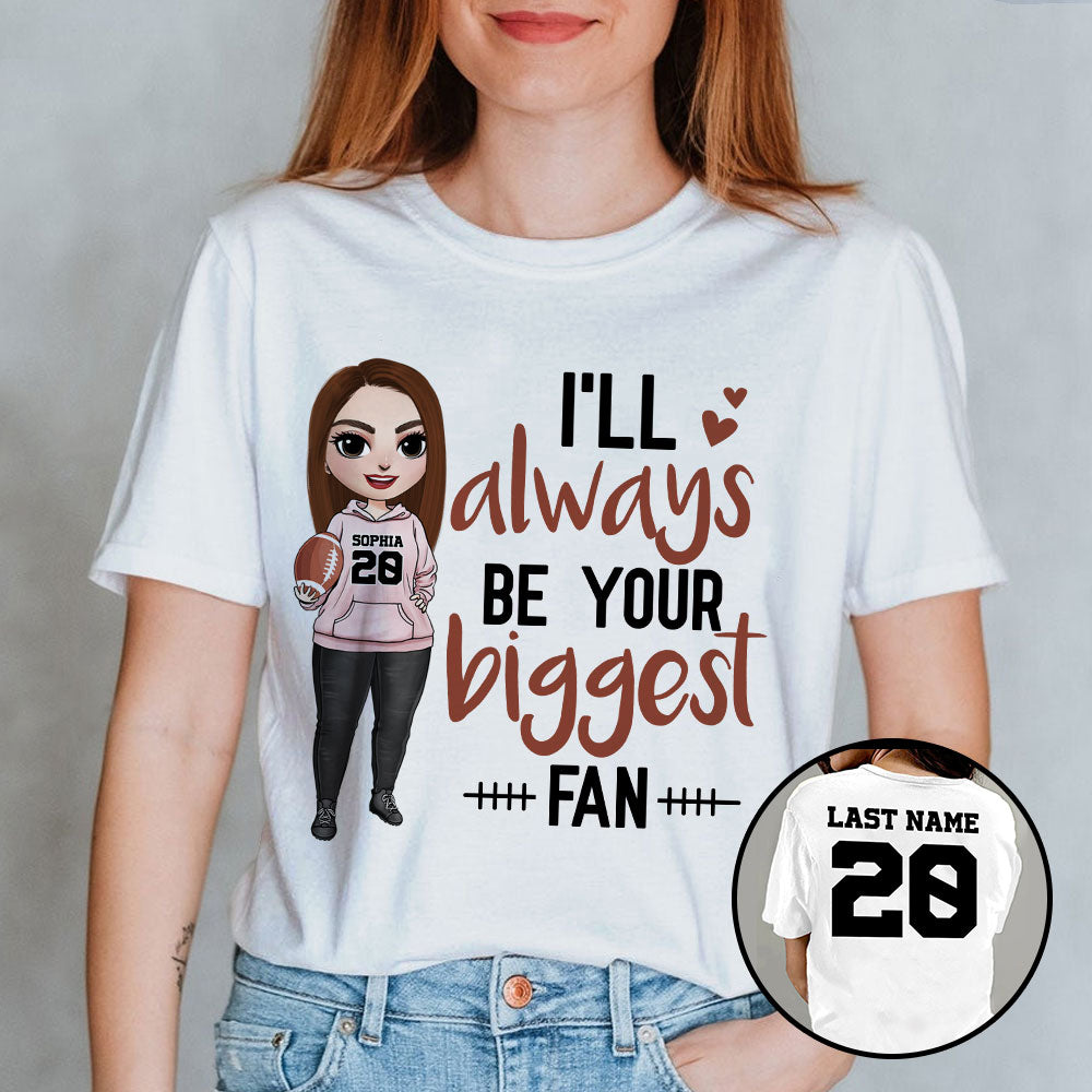 I'll Always Be His Biggest Fan Football Personalized Shirt For Girlfriend