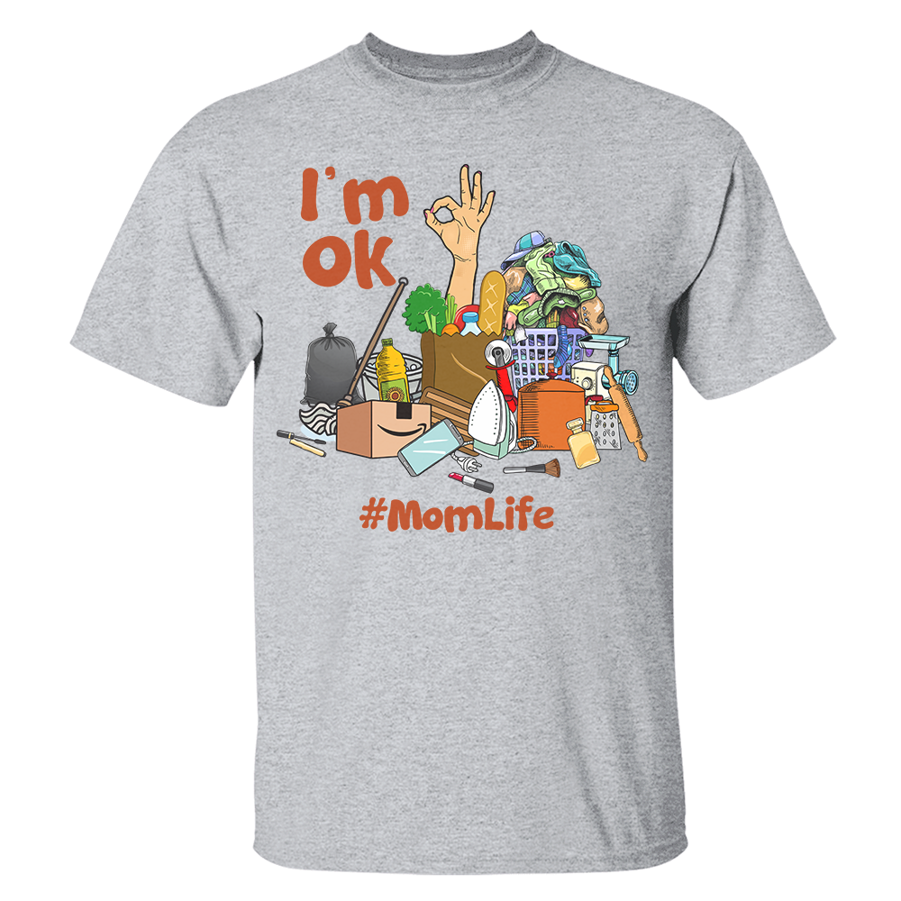 Personalized Gifts For Her, I'm OK, Custom Shirts - Shirts - GoDuckee