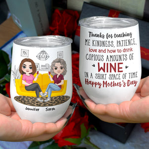 Thanks For Teaching Me Kindness, Gift For Mom, Personalized Wine Tumbler, Mother's Day Gift - Coffee Mug - GoDuckee