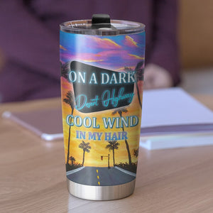 On A Dark Desert Highway Cool Wind In My Hair Personalized Car Tumbler Cup Gift For Her - Tumbler Cup - GoDuckee