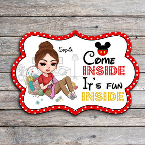 Come Inside It's Fun Inside Personalized Knitting and Crocheting Metal Sign Gift For Knitting Lovers - Metal Wall Art - GoDuckee