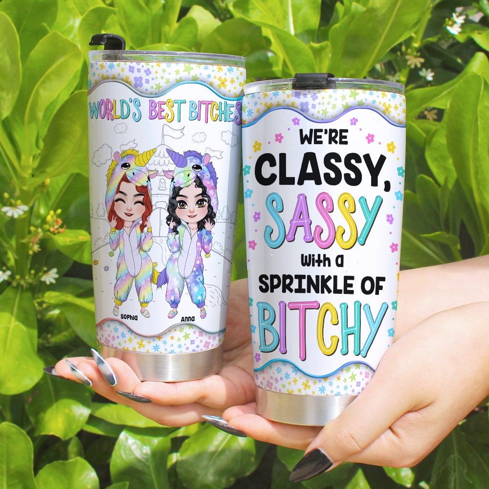 We Are Classy, Sassy, Personalized Tumbler, Funny Gift For Bestie - Tumbler Cup - GoDuckee