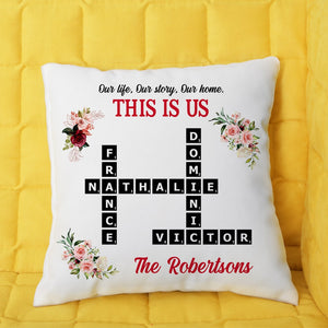 Our Life Our Story Our Home This Is Us Personalized Family Gift For Family - Pillow - GoDuckee