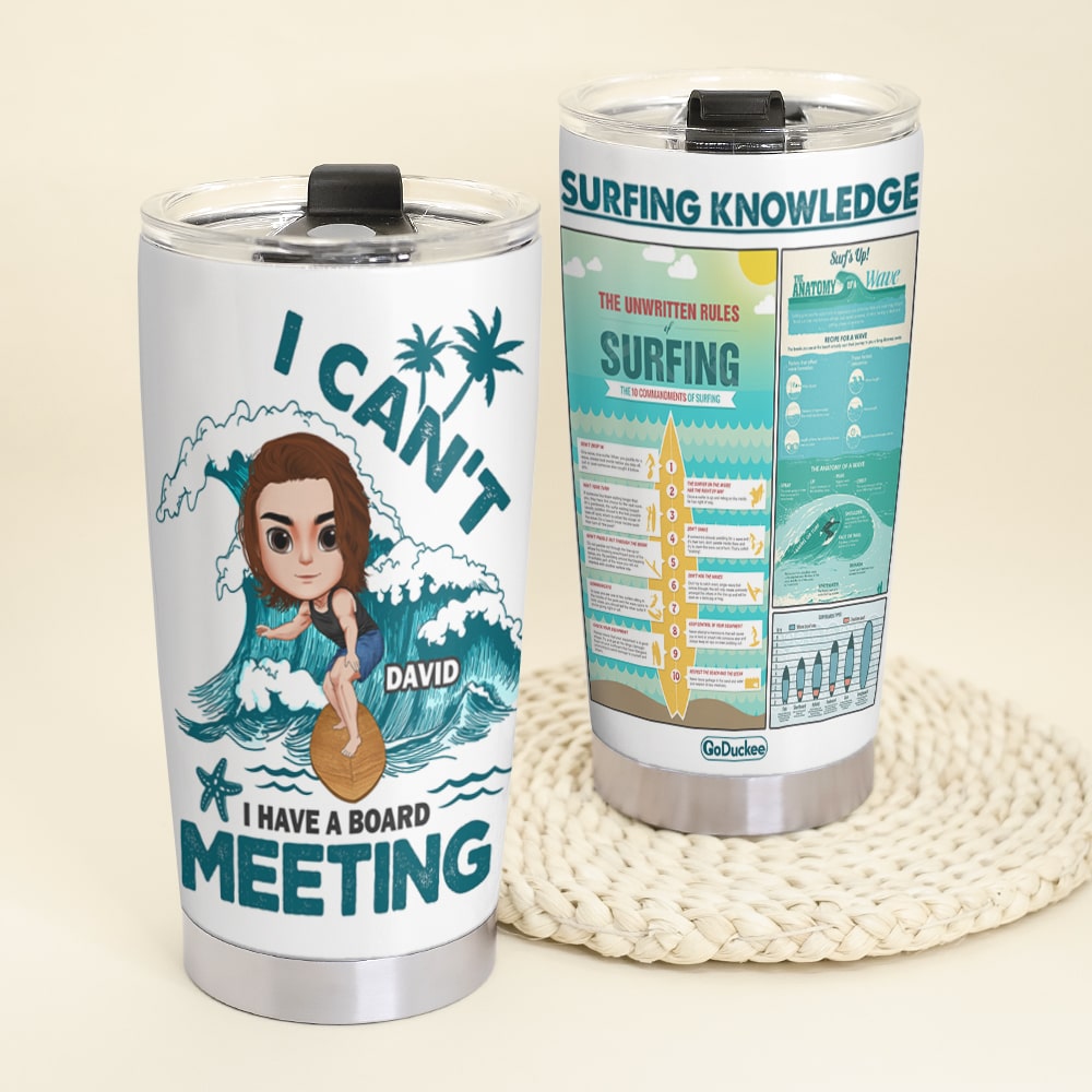 I Have A Board Meeting Personalized Surfing Tumbler Cup Gift For Surfing Lovers - Tumbler Cup - GoDuckee