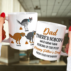 There's Nobody We'd Rather Have Picking Up Our Poop, Personalized Coffee Mug, Gift For Dog Lovers, Mother's Day Gift, Father's Day Gift - Coffee Mug - GoDuckee