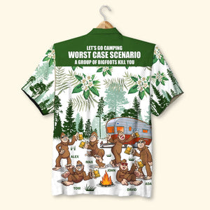 Let's Go Camping Worst Case Scenario A Group Of Bigfoots Kill You Personalized Hawaiian Shirt - Hawaiian Shirts - GoDuckee