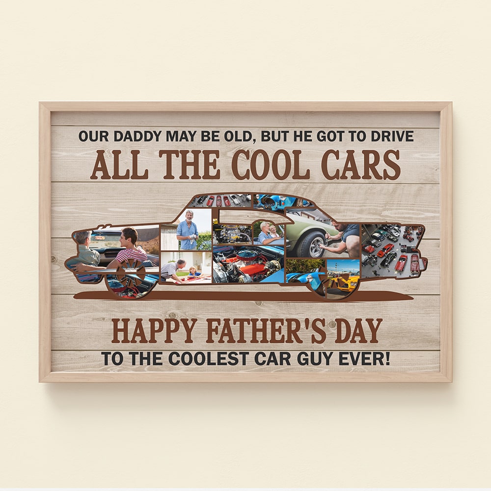 Our Daddy May Be Old But He Got To Drive All The Cool Cars Custom Photo Poster Gift For Him - Poster & Canvas - GoDuckee