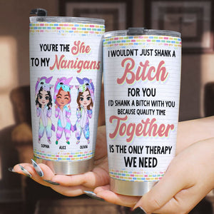 You're The She To My Nanigans- Gift For Friend- Personalized Tumbler- Funny Unicorn Friends Tumbler - Tumbler Cup - GoDuckee