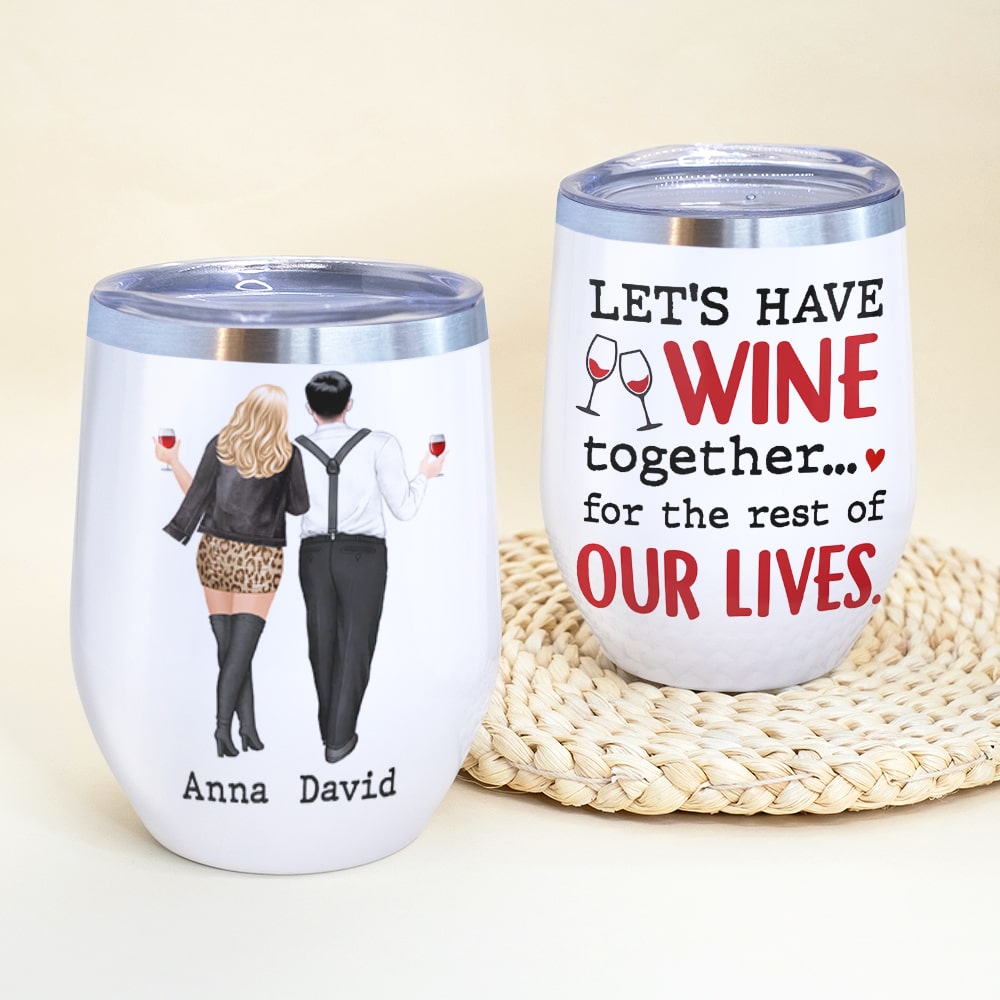 Let's Have Wine Together For The Rest Of Our Lives Personalized Couple Tumbler, Gift For Couple - Wine Tumbler - GoDuckee