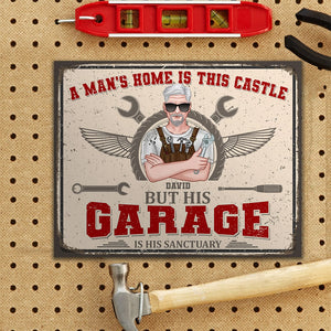 A Man's Home Is This Castle But His Garage Is His Sanctuary Personalized Father's Day Metal Sign Gift For Dad - Metal Wall Art - GoDuckee