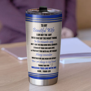 Personalized Police Couple Tumbler - To My Beautiful Wife I've Got Your 6 - Tumbler Cup - GoDuckee