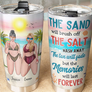 Personalized Beach Girls Tumbler - Sun Tan The Tan Will Fade, Memories Will Last Forever - Tumbler Cup - GoDuckee