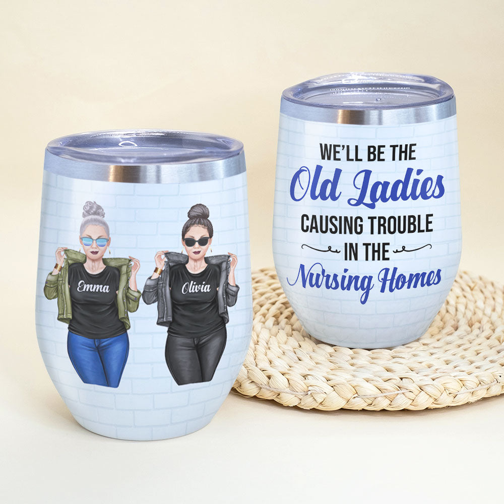 Personalized Cool Badass Women Wine Tumbler - Old Friends We'll Be The Old Ladies - Wine Tumbler - GoDuckee