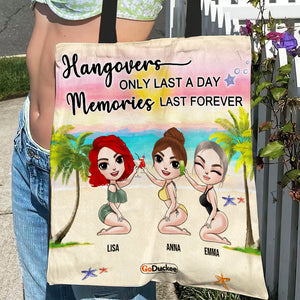 Hangovers Only Last A Day - Personalized Tote Bag - Gift For Friends/Besties - Cool Summer Girls - Tote Bag - GoDuckee