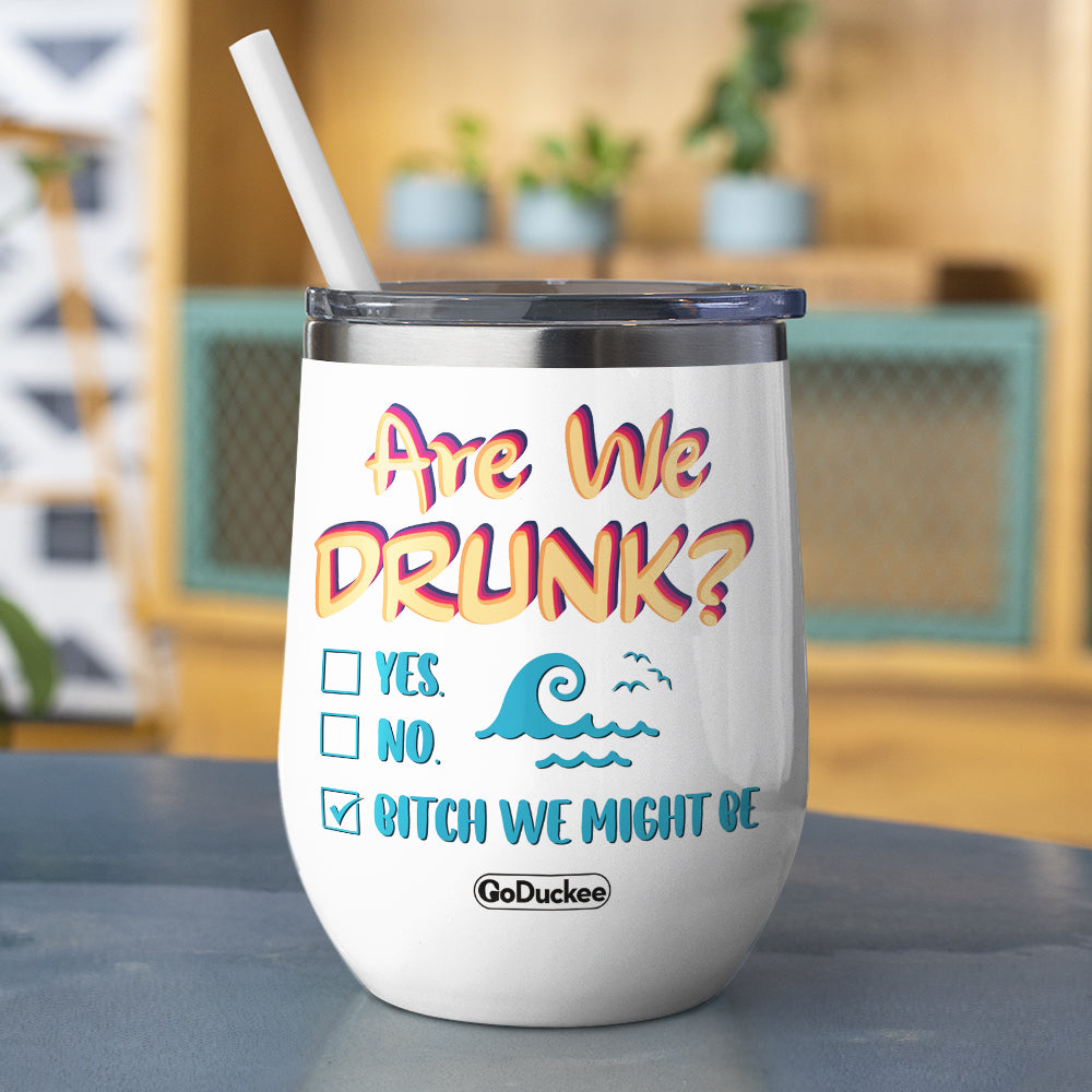 Beaches Booze & Besties, Are You Drunk - Personalized Sister Wine Tumbler - Gifts For Bikini BFF, Besties - Wine Tumbler - GoDuckee