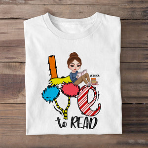 Love To Read - Personalized Shirts - Gift For Teacher - Girl Sitting Reading Book - Shirts - GoDuckee