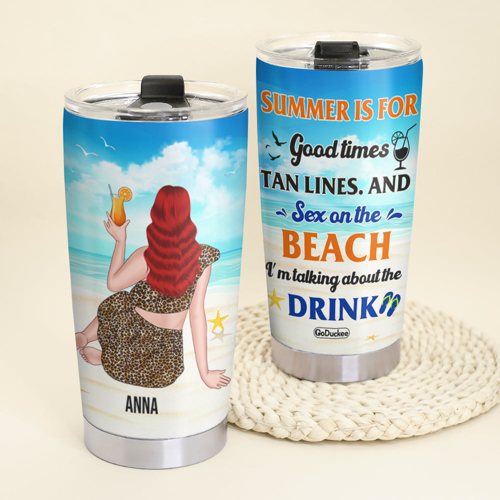 Personalized Beach Girl Tumbler Cup - Summer Is For Good Times Tan Lines - Tumbler Cup - GoDuckee