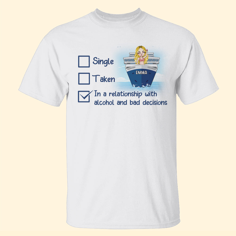 Cruising In A Relationship With Alcohol And Bad Decisions Personalized Shirt Gift For Friends On Cruise Ship - Shirts - GoDuckee