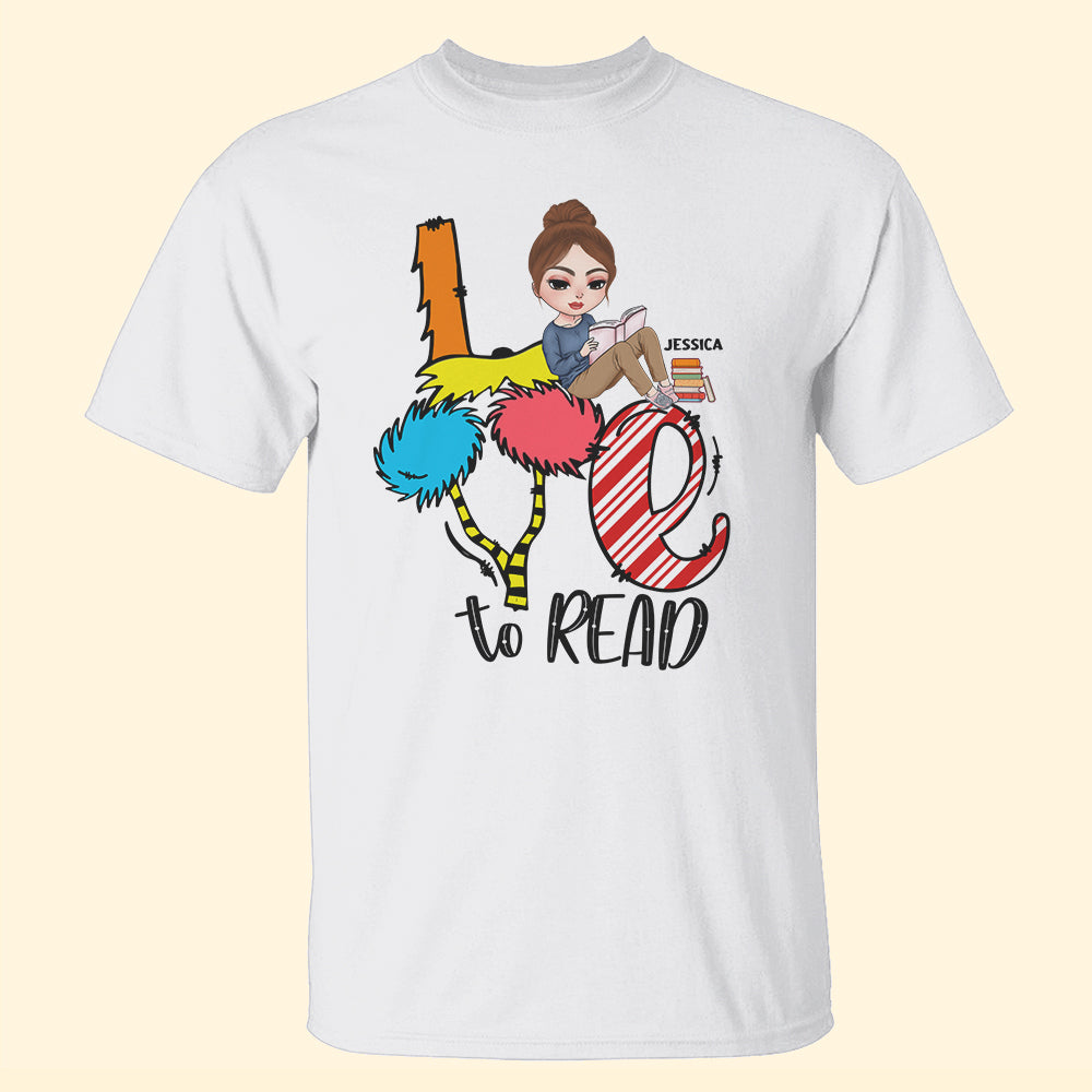 Love To Read - Personalized Shirts - Gift For Teacher - Girl Sitting Reading Book - Shirts - GoDuckee