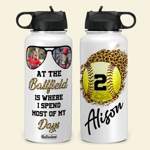 Custom Softball Mom Photo Water Bottle - At The Ballfield Is Where I Spend Most Of My Days - Water Bottles - GoDuckee