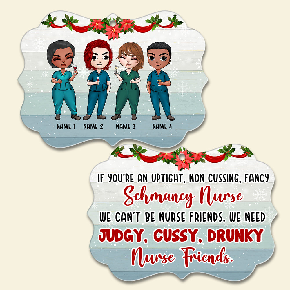 Judgy Cussy Drunky Nurse Friends - Personalized Colleague Benelux Ornament - Gift for Friends Nurse - Ornament - GoDuckee