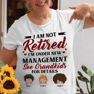 Personalized Gifts For Grandparents, Not retired - I'm under new management, See My Grandkids, Custom Shirts - Shirts - GoDuckee