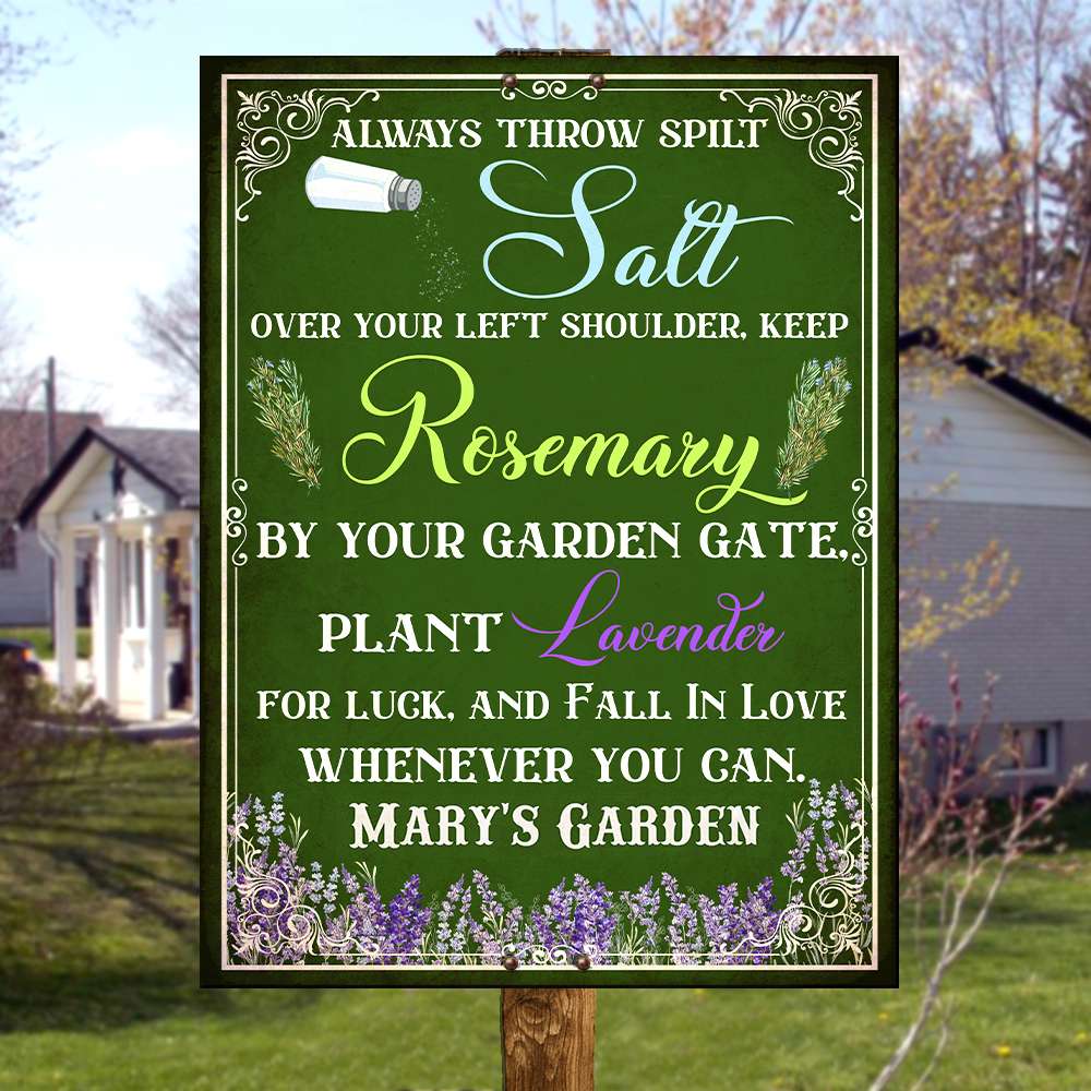 always plant lavender by your garden gate Gardening Advice Metal Sign - Always Throw Spilt Salt Over Your Left S