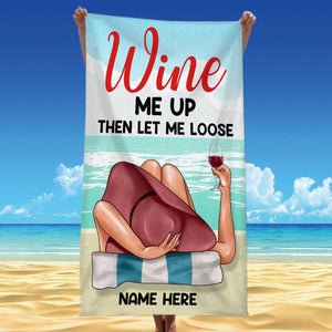 Wine Me Up, Let Me Loose, Sunbathing Girl - Personalized Beach Towel - Summer Gifts For Her, Wife, Girlfriend - Beach Towel - GoDuckee
