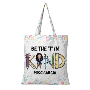 Personalized Gifts For Teacher, Be the I in kind, Custom Tote Bag - Tote Bag - GoDuckee